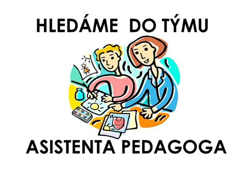 hledáme ASISTENTA PEDAGOGA 